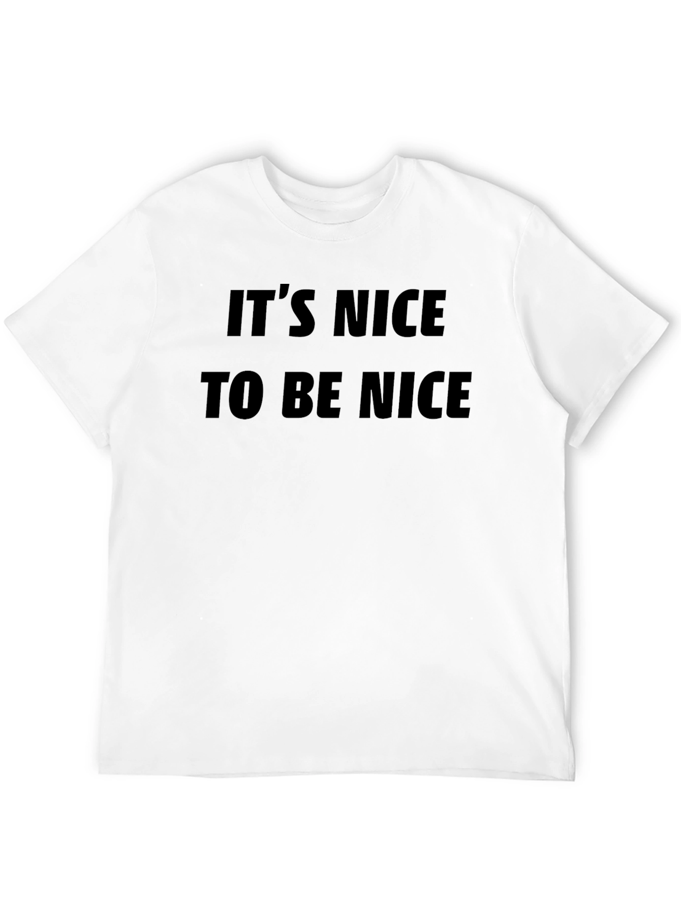 Its Nice To Be Nice Black T-Shirt