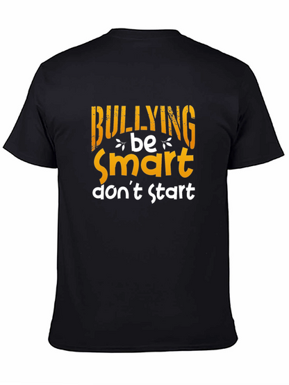 Be Smart Dont Start Anti-Bullying T-Shirt