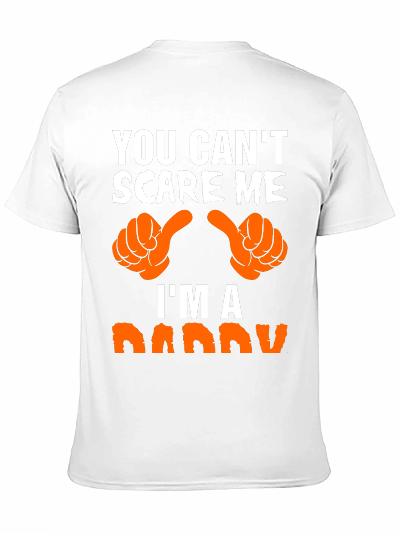 You Cant Scare Me Im A Daddy T-Shirt