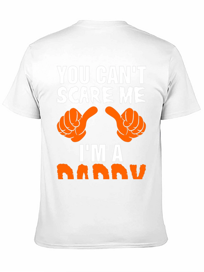 You Cant Scare Me Im A Daddy T-Shirt