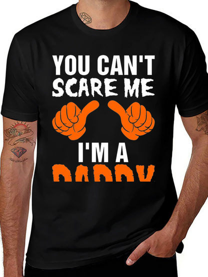 You Cant Scare Me Im A Daddy T-Shirt