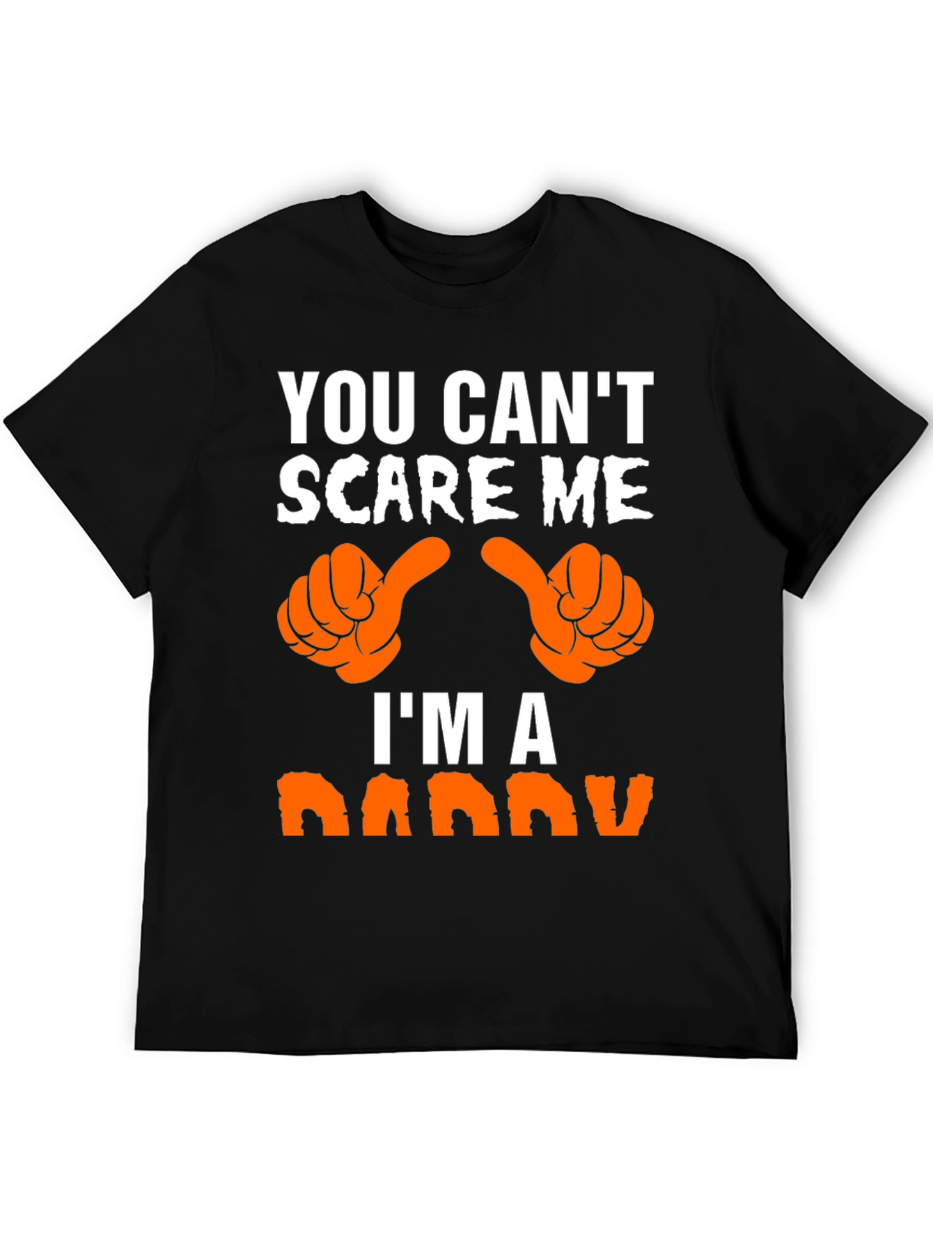 You Cant Scare Me Im A Daddy T-Shirt