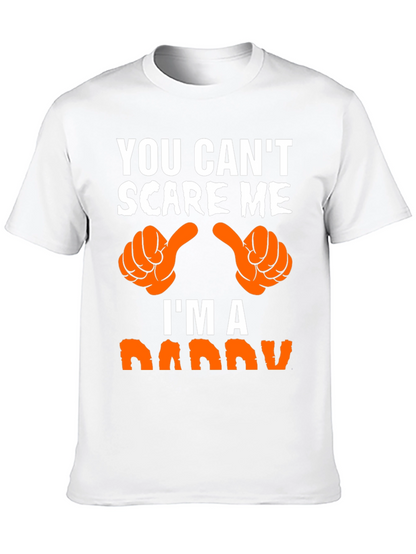 You Cant Scare Me Im A Daddy T-Shirt
