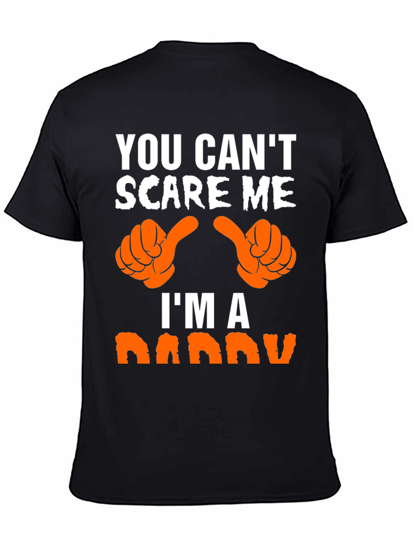 You Cant Scare Me Im A Daddy T-Shirt