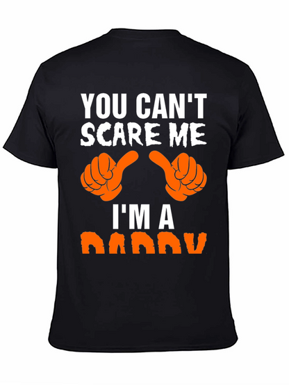 You Cant Scare Me Im A Daddy T-Shirt