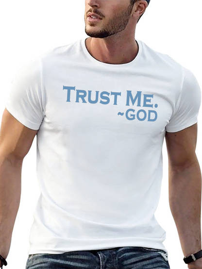 Trust Me God Graphic T-Shirt - Religious Faith Apparel