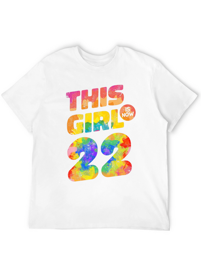 This Girl is Now 22 Birthday T-Shirt
