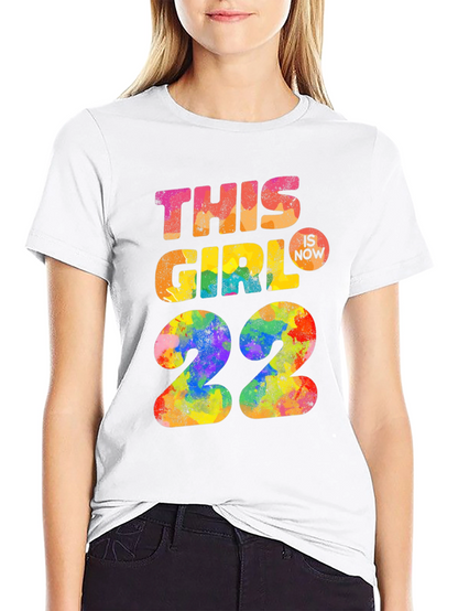 This Girl is Now 22 Birthday T-Shirt