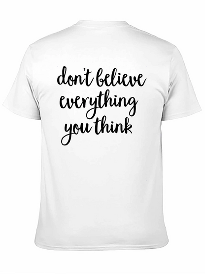 Dont Believe Everything You Think Black T-Shirt