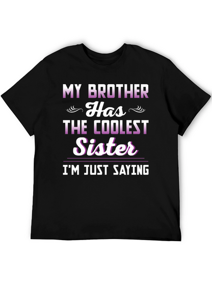Coolest Sister Tee - Funny Sibling Pride T-Shirt