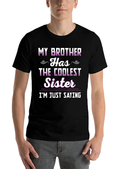 Coolest Sister Tee - Funny Sibling Pride T-Shirt