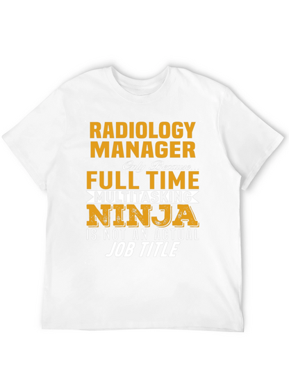 Radiology Manager T-Shirt - Multitasking Ninja