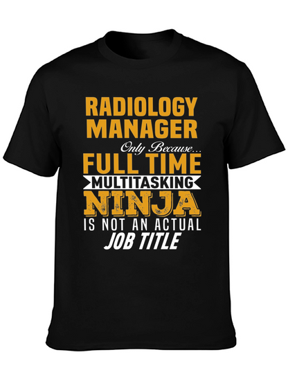 Radiology Manager T-Shirt - Multitasking Ninja