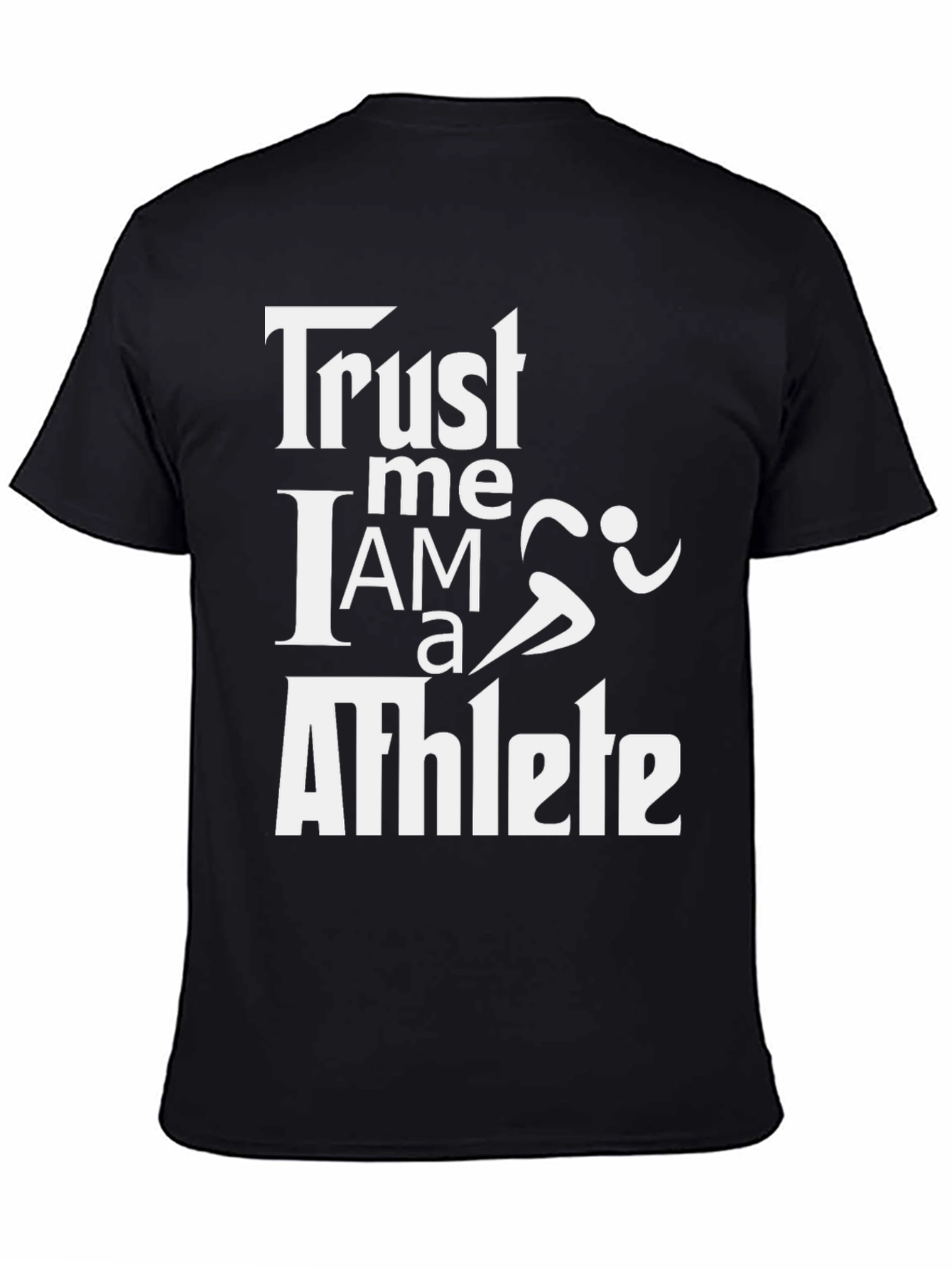 Trust Me I Am An Athlete T-Shirt