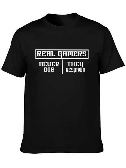 Real Gamers Never Die T-Shirt