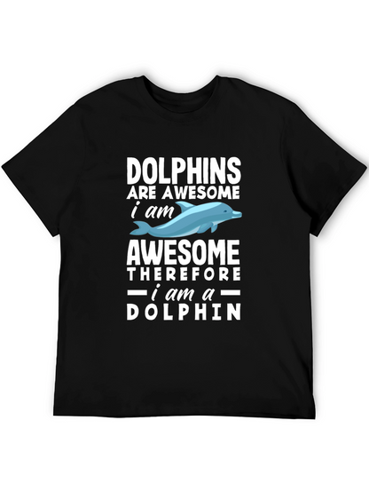 Dolphins Are Awesome Mens T-Shirt