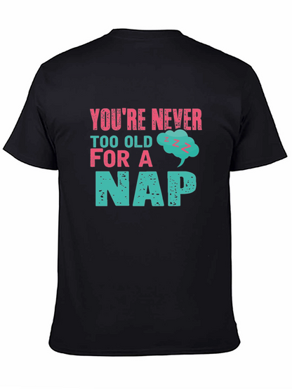 Never Too Old For A Nap Graphic Tee