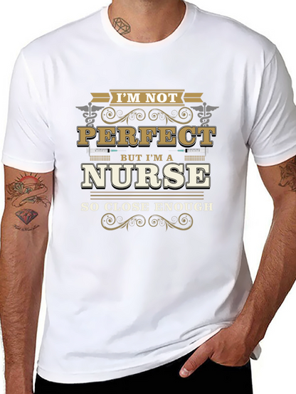Im Not Perfect But Im A Nurse T-Shirt