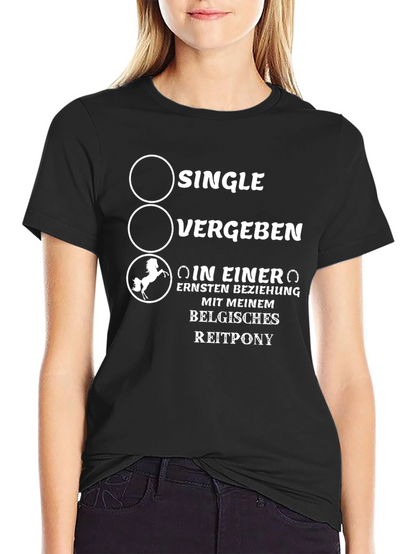 Belgian Pony T-Shirt - Single Taken Pony Love Tee