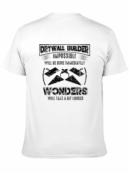 Drywall Builder Funny T-Shirt - Impossible Wonders