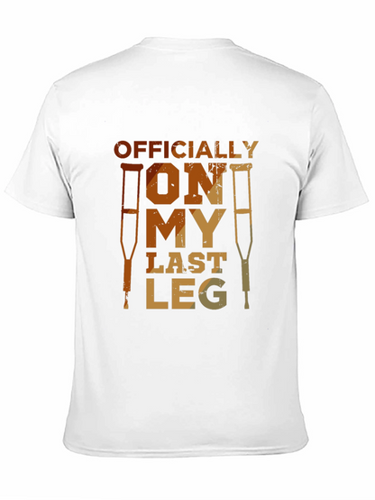 Officially On My Last Leg T-Shirt