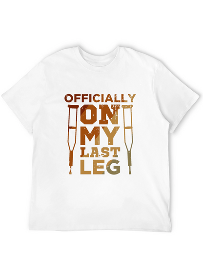 Officially On My Last Leg T-Shirt