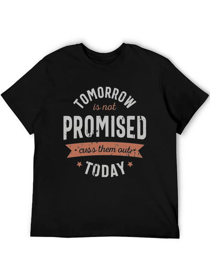 Tomorrow Is Not Promised Graphic Tee