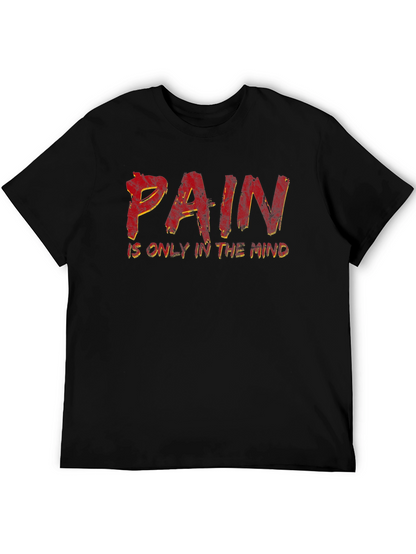 Pain is Only in the Mind Black T-Shirt