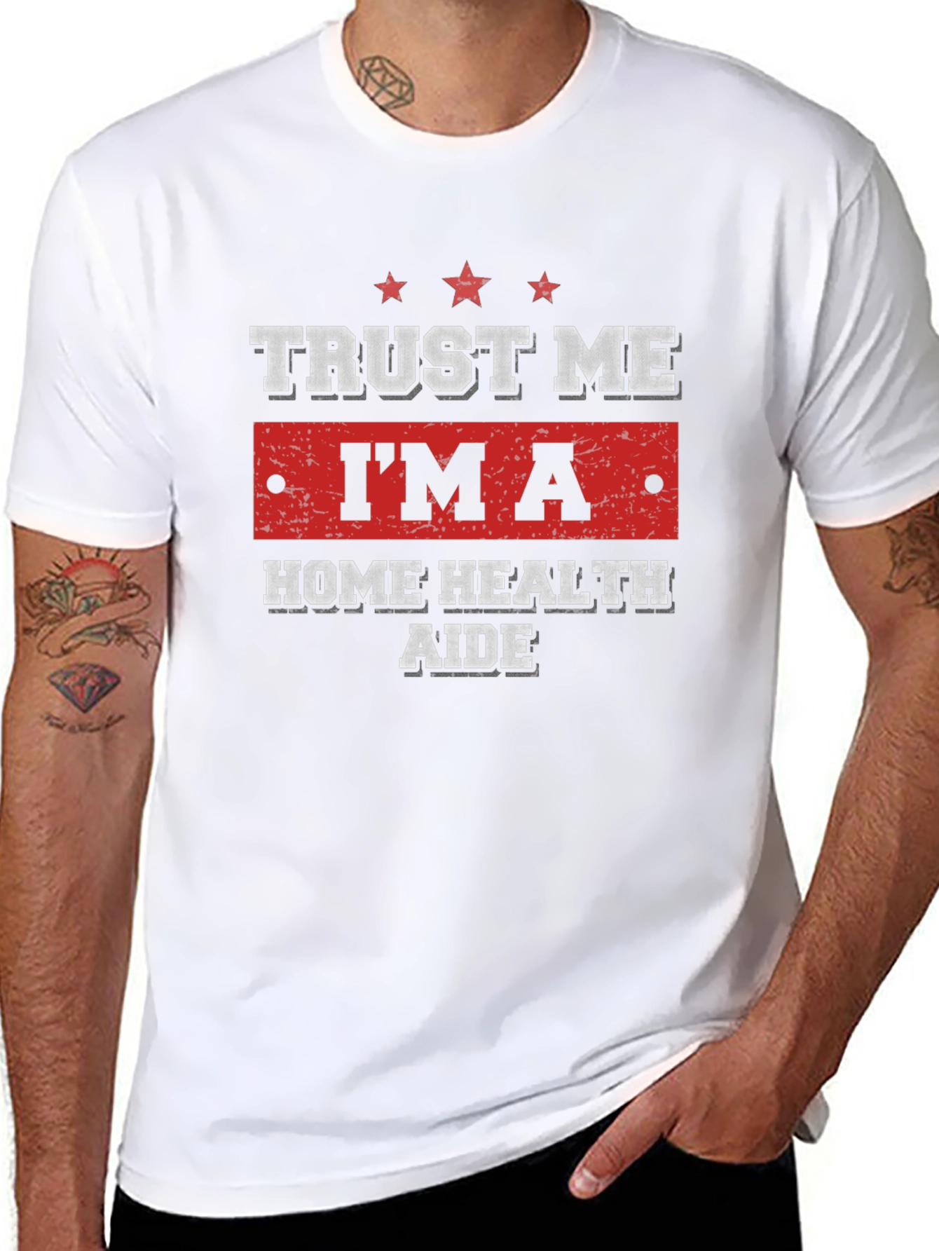 Trust Me Im a Home Health Aide T-Shirt
