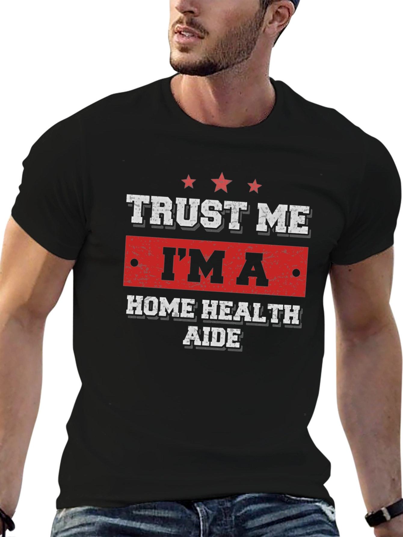 Trust Me Im a Home Health Aide T-Shirt