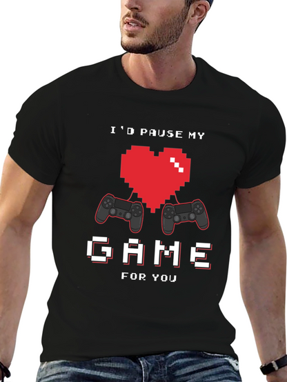 Id Pause My Game for You Graphic Tee