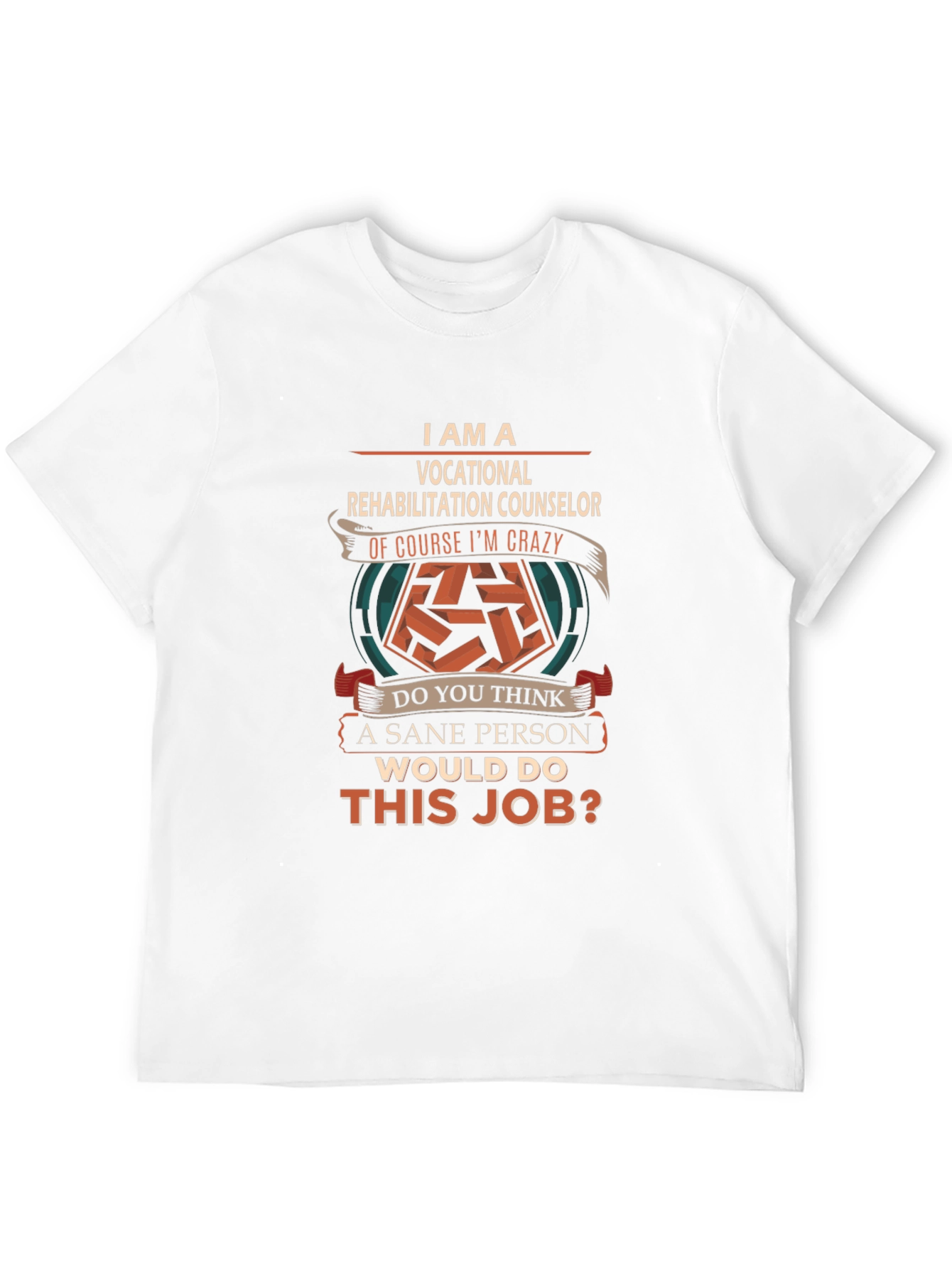 Vocational Rehabilitation Counselor Crazy Job T-Shirt