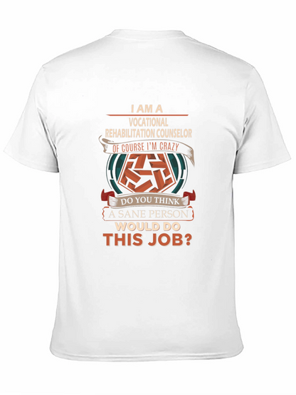 Vocational Rehabilitation Counselor Crazy Job T-Shirt