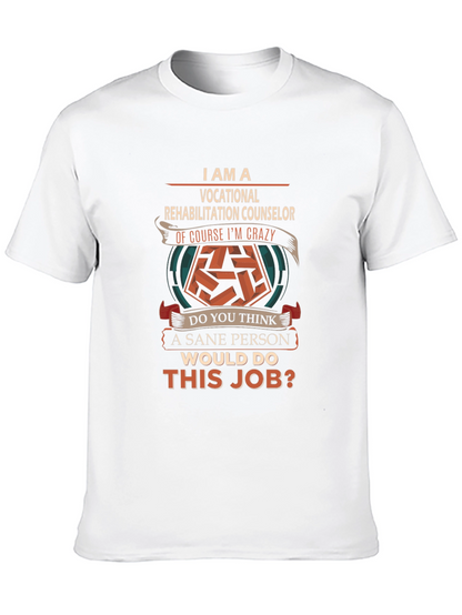 Vocational Rehabilitation Counselor Crazy Job T-Shirt