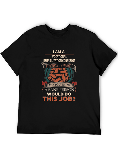Vocational Rehabilitation Counselor Crazy Job T-Shirt