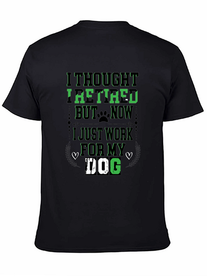 I Thought Id Retire Dog Lover T-Shirt
