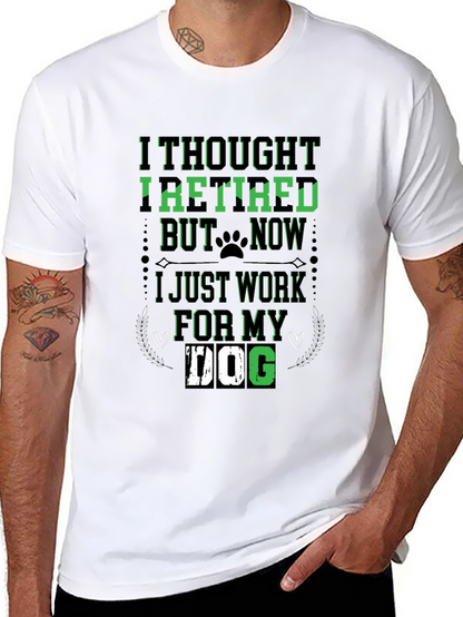 I Thought Id Retire Dog Lover T-Shirt