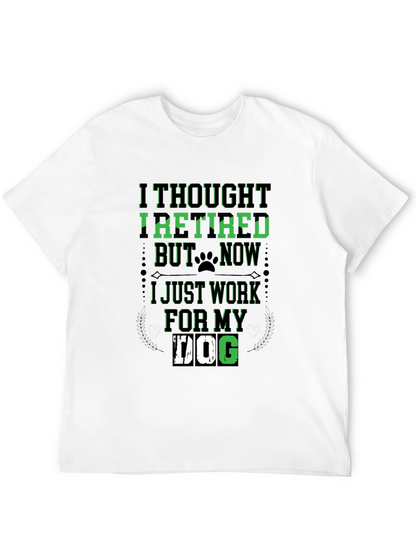 I Thought Id Retire Dog Lover T-Shirt