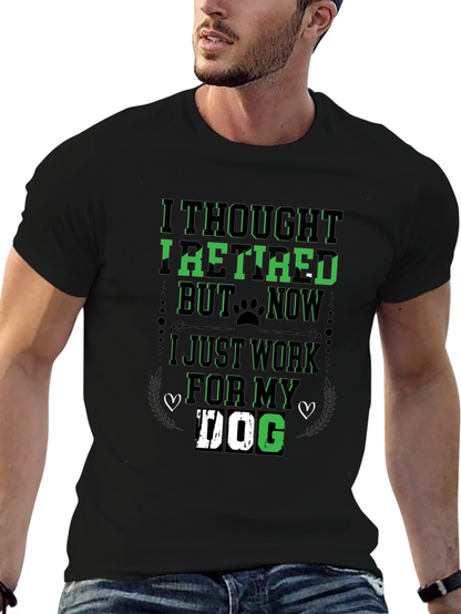 I Thought Id Retire Dog Lover T-Shirt