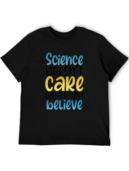 Science Doesnt Care Tee - Black Cotton Graphic T-Shirt