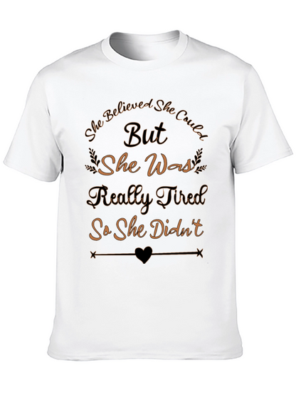 She Believed She Could But Funny Graphic T-Shirt