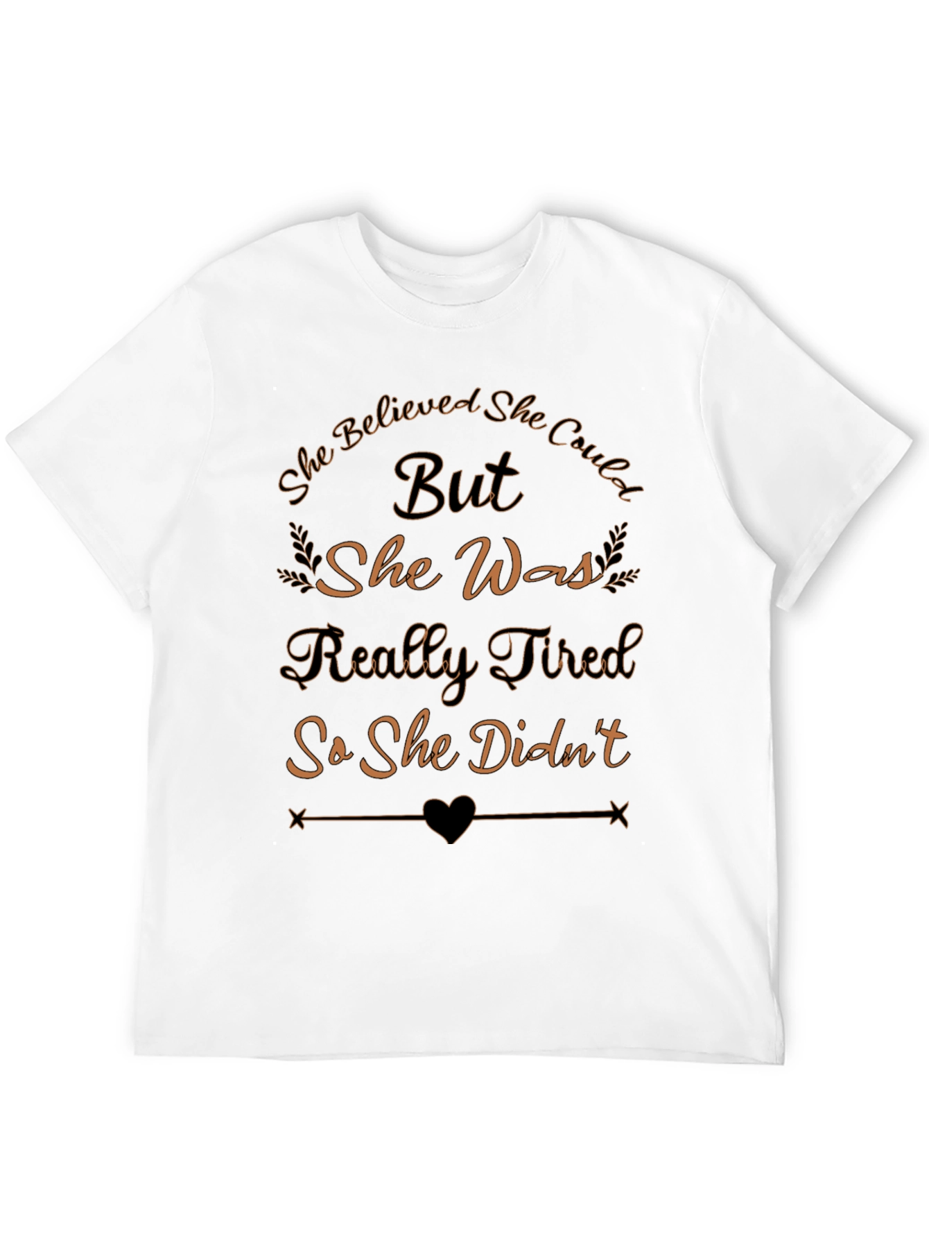 She Believed She Could But Funny Graphic T-Shirt