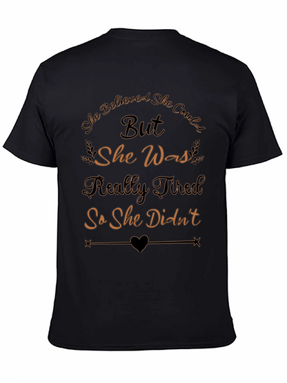 She Believed She Could But Funny Graphic T-Shirt