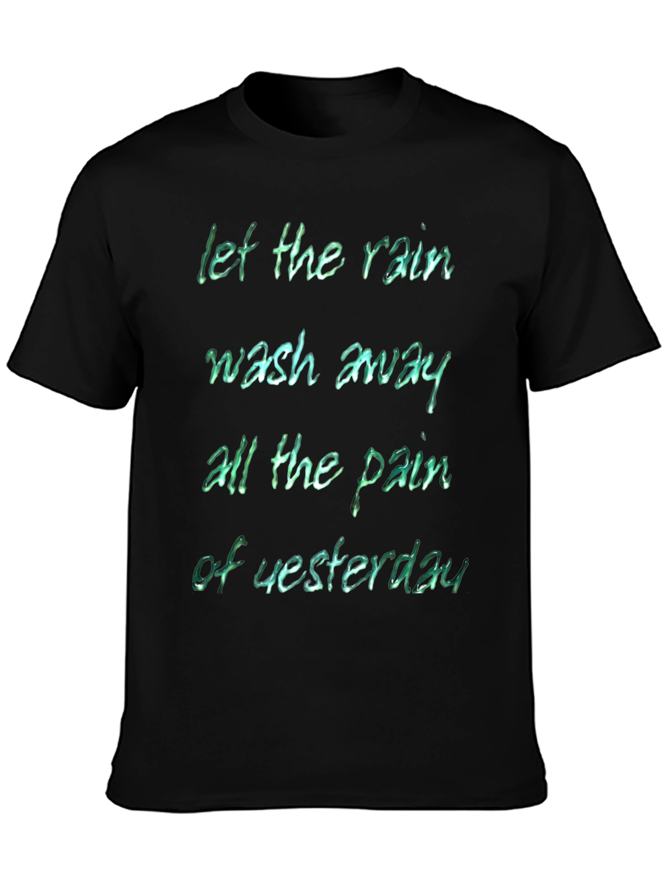 Rain Wash Away Pain T-Shirt