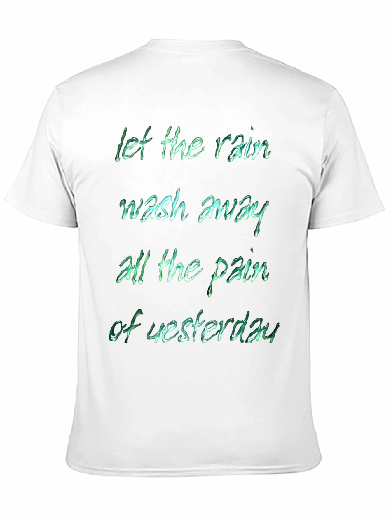 Rain Wash Away Pain T-Shirt