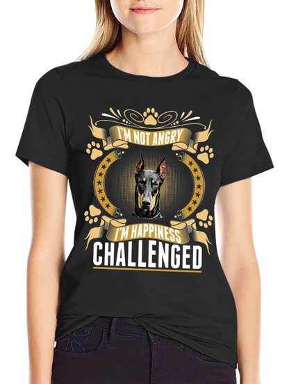Doberman T-Shirt: Im Not Angry Happiness Challenged