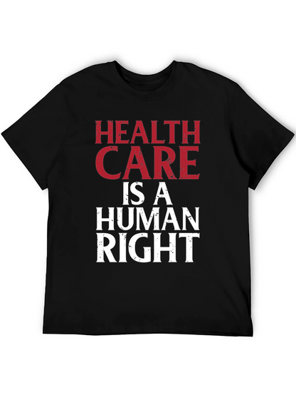 Health Care is a Human Right Graphic T-Shirt