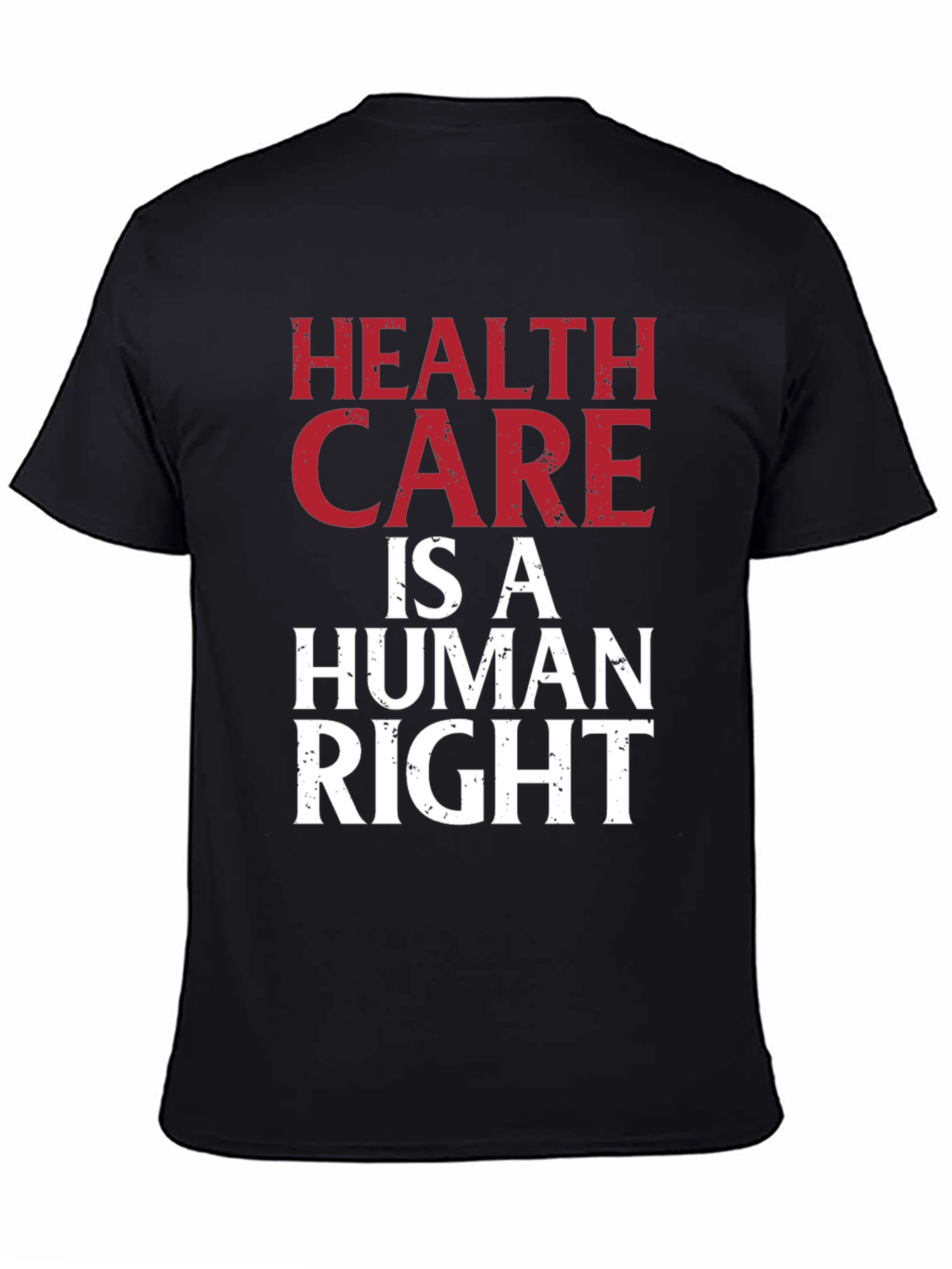 Health Care is a Human Right Graphic T-Shirt