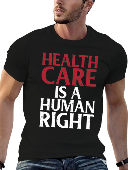 Health Care is a Human Right Graphic T-Shirt