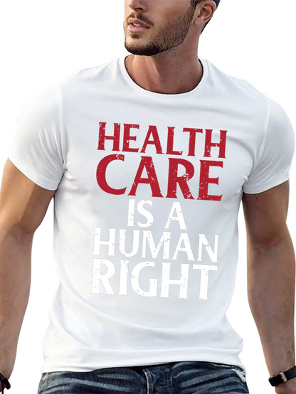 Health Care is a Human Right Graphic T-Shirt